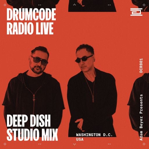 DCR801 - Drumcode Radio Live - Deep Dish studio mix from Washington DC
