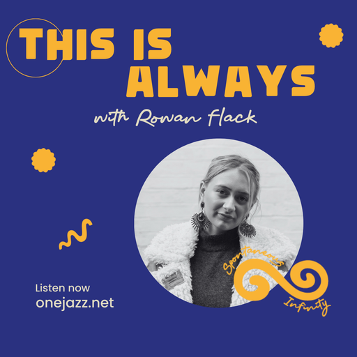 Rowan Flack presents: This Is Always (7 March 2026)