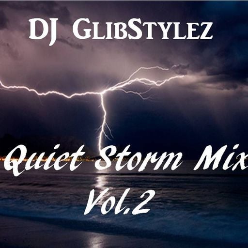 DJ GlibStylez - Quiet Storm Mix Vol.2