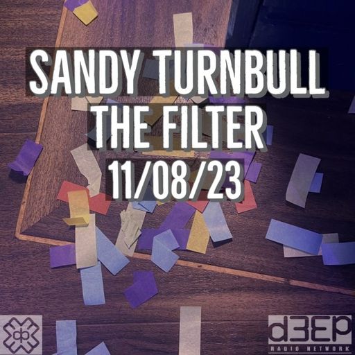 Sandy Turnbull - The Filter (11/08/23)