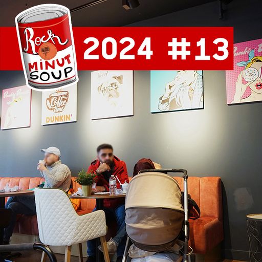 RockMinutSoup - 2024 #13 - 18 novembre