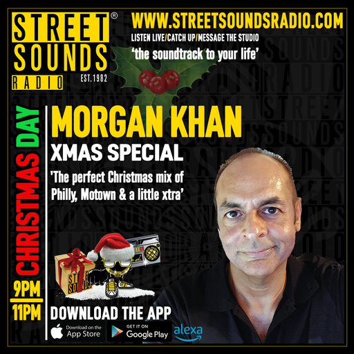 Morgan Khan - Xmas Day Special on Street Sounds Radio 2100-2300 25/12/2024