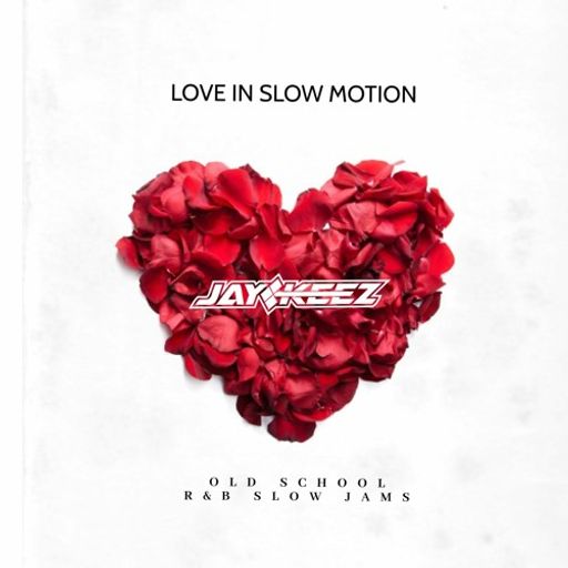 DJ Jay-Keez - Love In Slow Motion (Old School R&B Slow Jams)