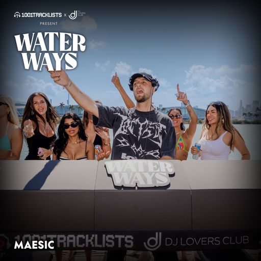 Maesic - Live DJ Set @ 1001Tracklists x DJ Lovers Club pres. WaterWays Miami 2025