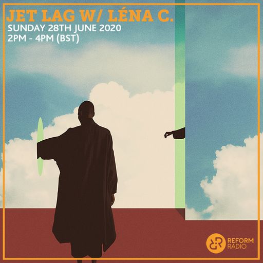 Jet Lag w/ Léna C. 28th June 2020