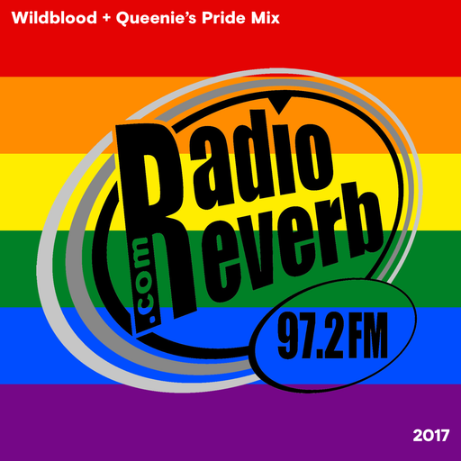 Wildblood + Queenie's RadioReverb Pride 2017 Mix