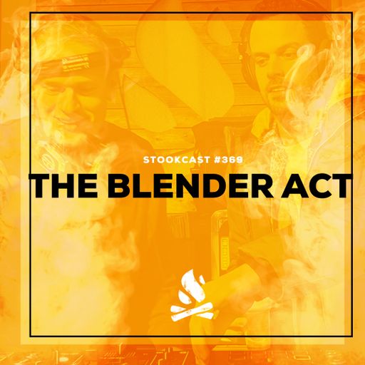 Stookcast #369 - The Blender Act live @ Containerbrand #10