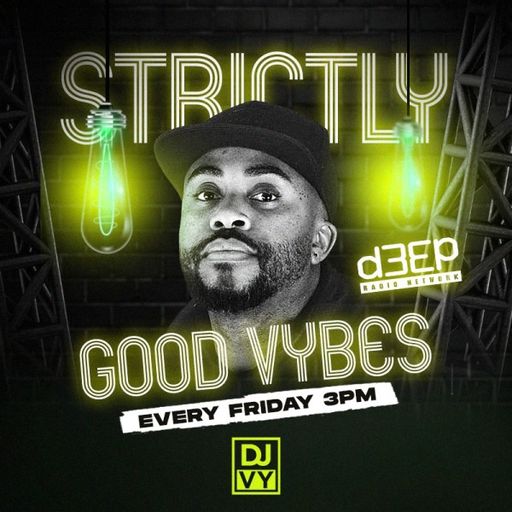 DJ Vy - Strictly Good Vybes (22/03/24)
