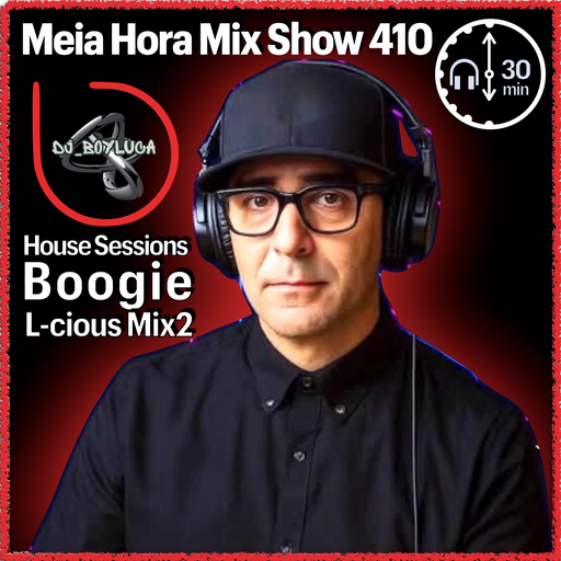 MHMS410 DJ Boyluca - House Sessions Boogie-L-cious Mix #2