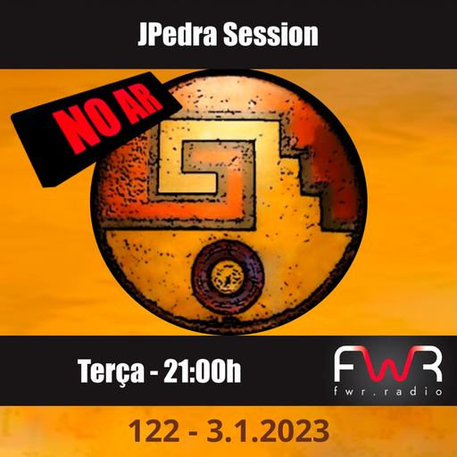 JPedra Session 122 - 3.1.2022