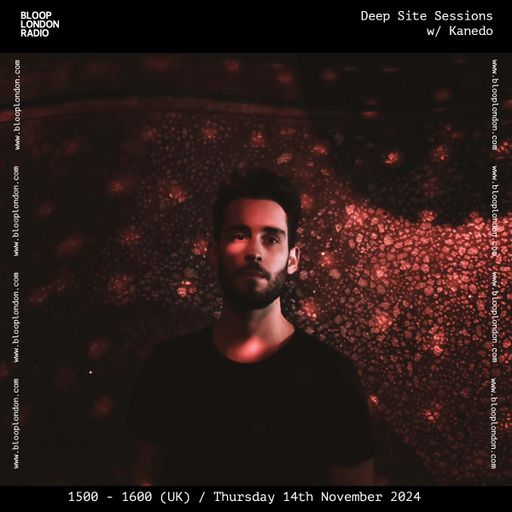 Deep Site Sessions 065 w/ Kanedo - 14.11.24