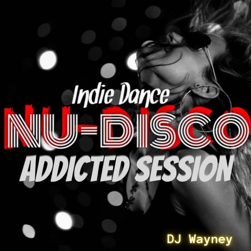 Indie Dance+Nu Disco "Addicted Session" 24.04.2021