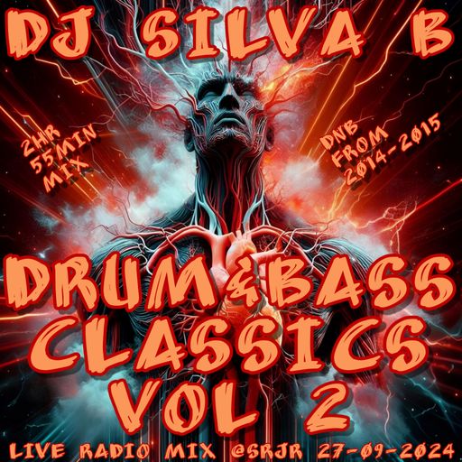 DNB CLASSICS VOL 2 DJ SILVA B - 27-09-2024 LIVE RADIO MIX @SRJR