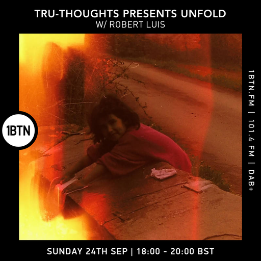 Tru-Thoughts Presents Unfold w/ Robert Luis - 24.09.23