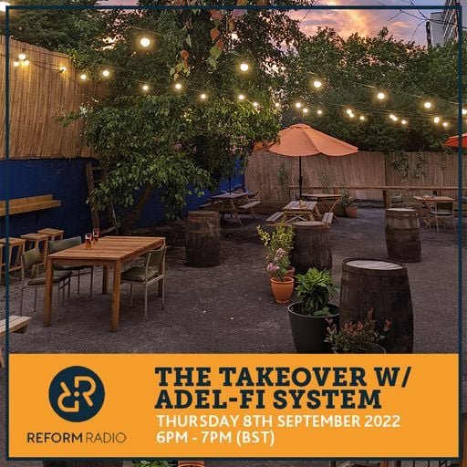 The Takeover w/ ADEL-Fi SYSTEM 8th September 2022