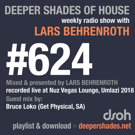 Deeper Shades Of House #624 w/ exclusive guest mix by BRUCE LOKO