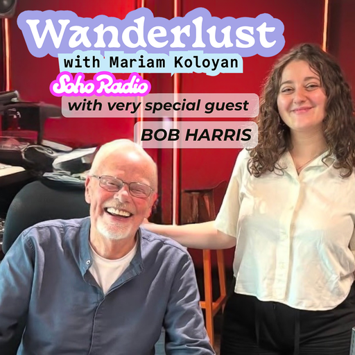 Wanderlust with Mariam Koloyan feat. Bob Harris (01/11/2025)