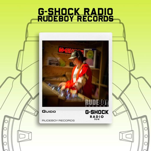 G-SHOCK Radio - Rudeboy Records - Guido - 01/06