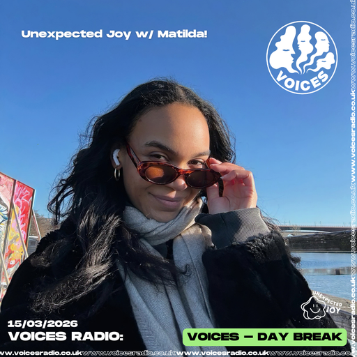 Unexpected Joy w/ Matilda 15/03/26 [Voices Radio]