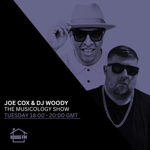 Joe Cox & DJ Woody - Musicology 14 APR 2026