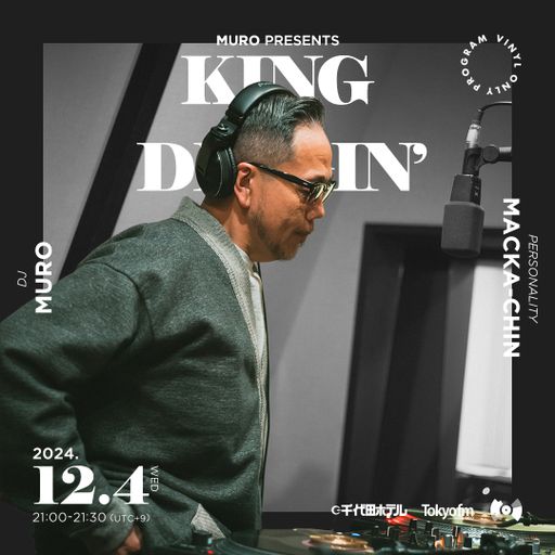 DJ Muro - King Of Diggin' 『DIGGIN’ 12inch 〜 2024』 (TokyoFM) - 2024.12.04