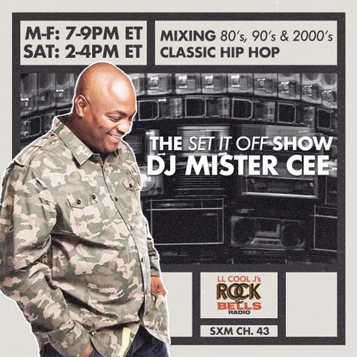 DJ Mister Cee - The Set It Off Show (SXM Rock The Bells) (*Mastered) - 2021.01.07