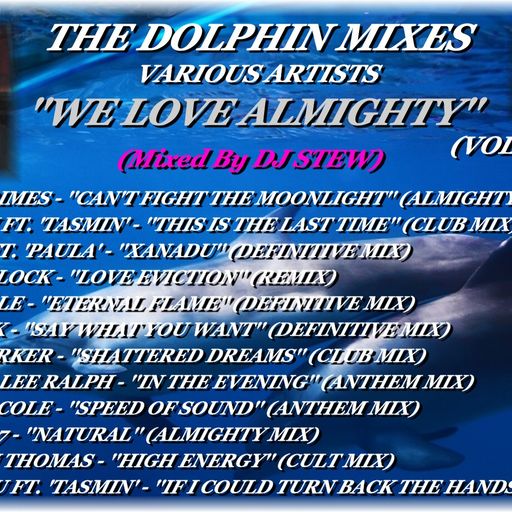 THE DOLPHIN MIXES - VARIOUS ARTISTS - ''WE LOVE ALMIGHTY'' (VOLUME 8)