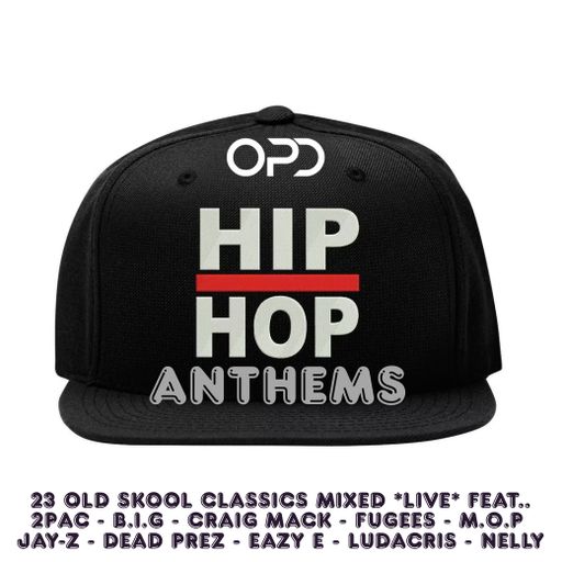 OPD Hip Hop Anthems - 2Pac - B.I.G - Craig Mack - Fugees - M.O.P - Jay-Z - Dead Prez - Eazy E