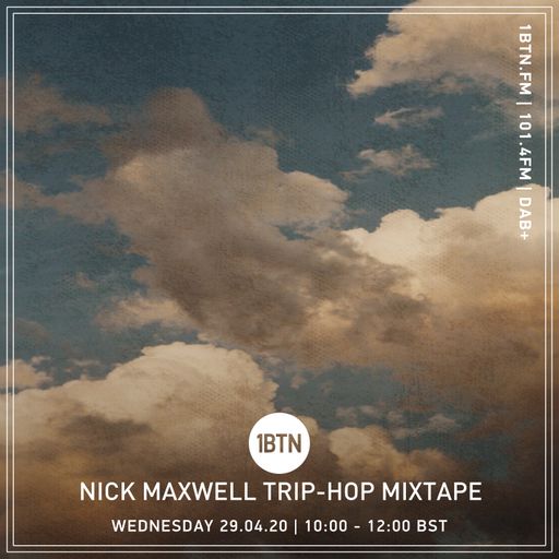 Nick Maxwell - Trip Hop Mixtape - 29.04.2020