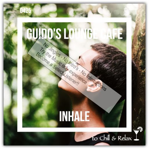 Guido's Lounge Cafe Broadcast 0425 Inhale (Select)