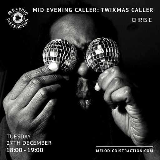 Mid Evening Caller: Twixmas Caller with Chris E (December '22)