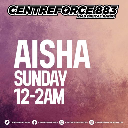 Aisha - 883.centreforce DAB+ - 08 - 06 - 2025 .mp3