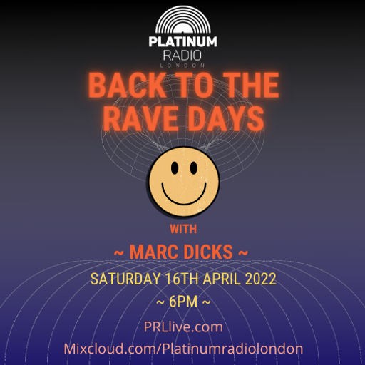 Back to the Rave Days with Marc Dicks Recorded Live on PRLlive.com - 16/04/2022