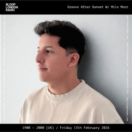 Groove After Sunset w/ Milo Morr - 13.02.26