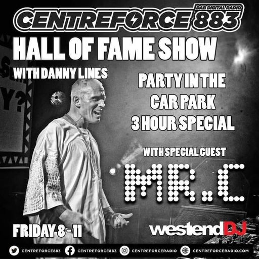 MR C - Hall Of Fame Show Danny Lines - 883 Centreforce DAB+ Radio - 29 - 03 - 2024 .mp3
