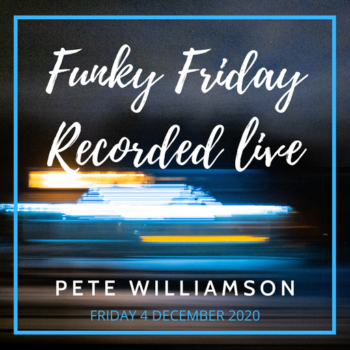 Funky Friday - Recorded Live - Friday 4 December 2020