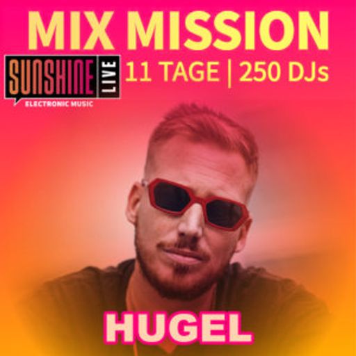 Hugel - Sunshine Live Mix Mission 2025 UNTOLD Festival Showcase