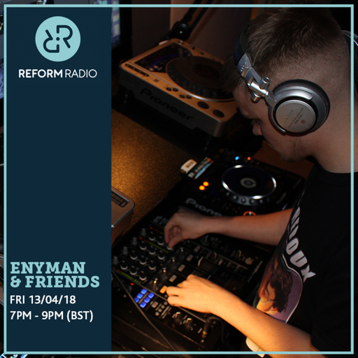 Enyman & Friends 13th April 2018
