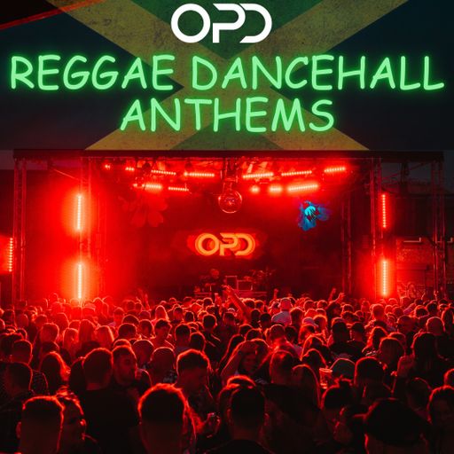 OPD Reggae Dancehall Anthems - 30 Tracks - Vybz Kartel - Sean Paul - Konshens - Mr Vegas