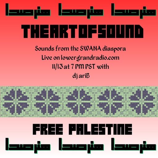 The Art of Sound - DJ ari B - Free Palestine (11.13.2023)