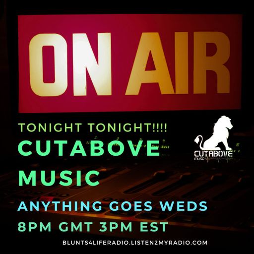 CUTABOVE MUSIC UK 10 JAN 2024 ANYTHING GOES WEDS BLUNTS 4 LIFE RADIO