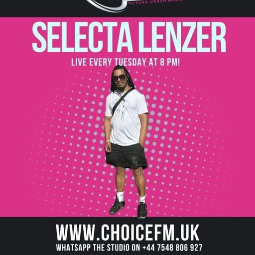 ChoiceFMUK - SELCTOR LENZER - BLAK LOVESTAR SOUND 25/03/2025