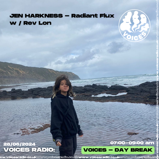 Radiant Flux w/ Jen harkness & rev Lon - 28/06/24 - Voices Radio