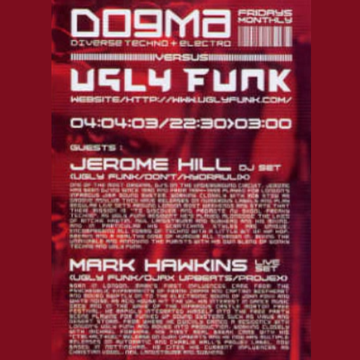 Jerome Hill at "Ugly Funk" @ Club Dogma (Edingburgh - Scotland) - 4 April 2003