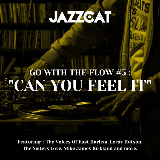 Go with the flow #5 : "Can you feel it"