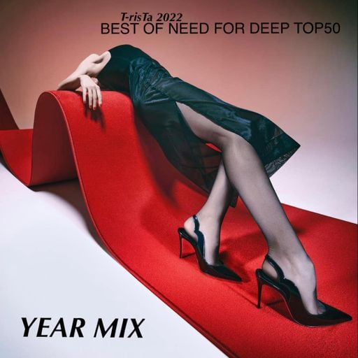 Best Of Vocal Deep House & Chillout YEAR MIX | NEED FOR DEEP2022 TOP50 Mixed by Dj T-risTa