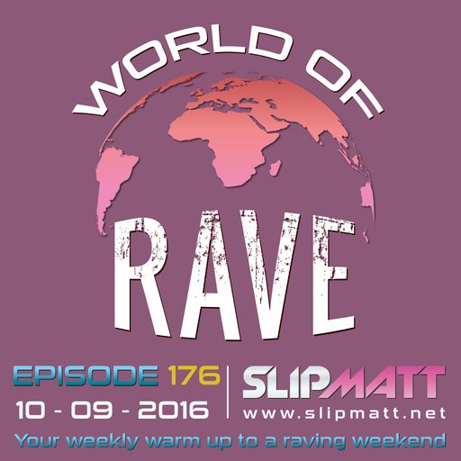 Slipmatt - World Of Rave #176