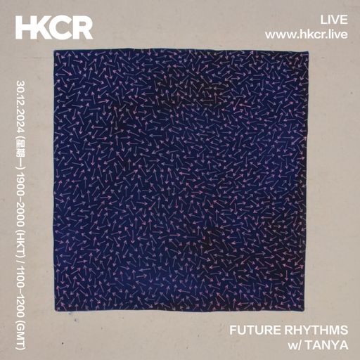 FUTURE RHYTHMS w/ TANYA - 30/12/2024