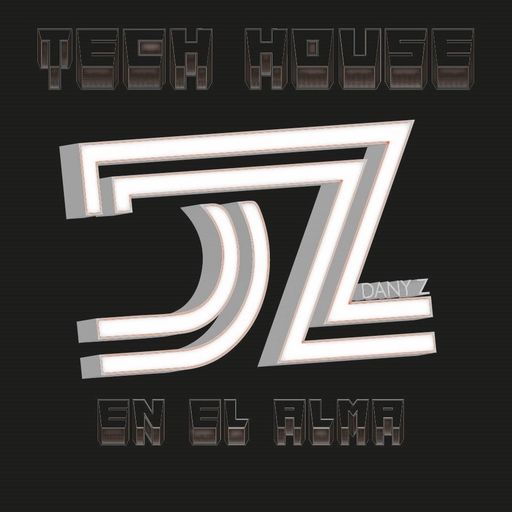 DANY Z	-	Tech House en el Alma