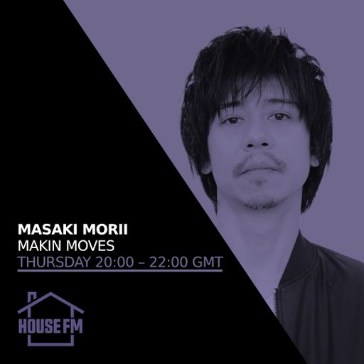 Masaki Morii - Makin Moves Guest Show 29 MAY 2025